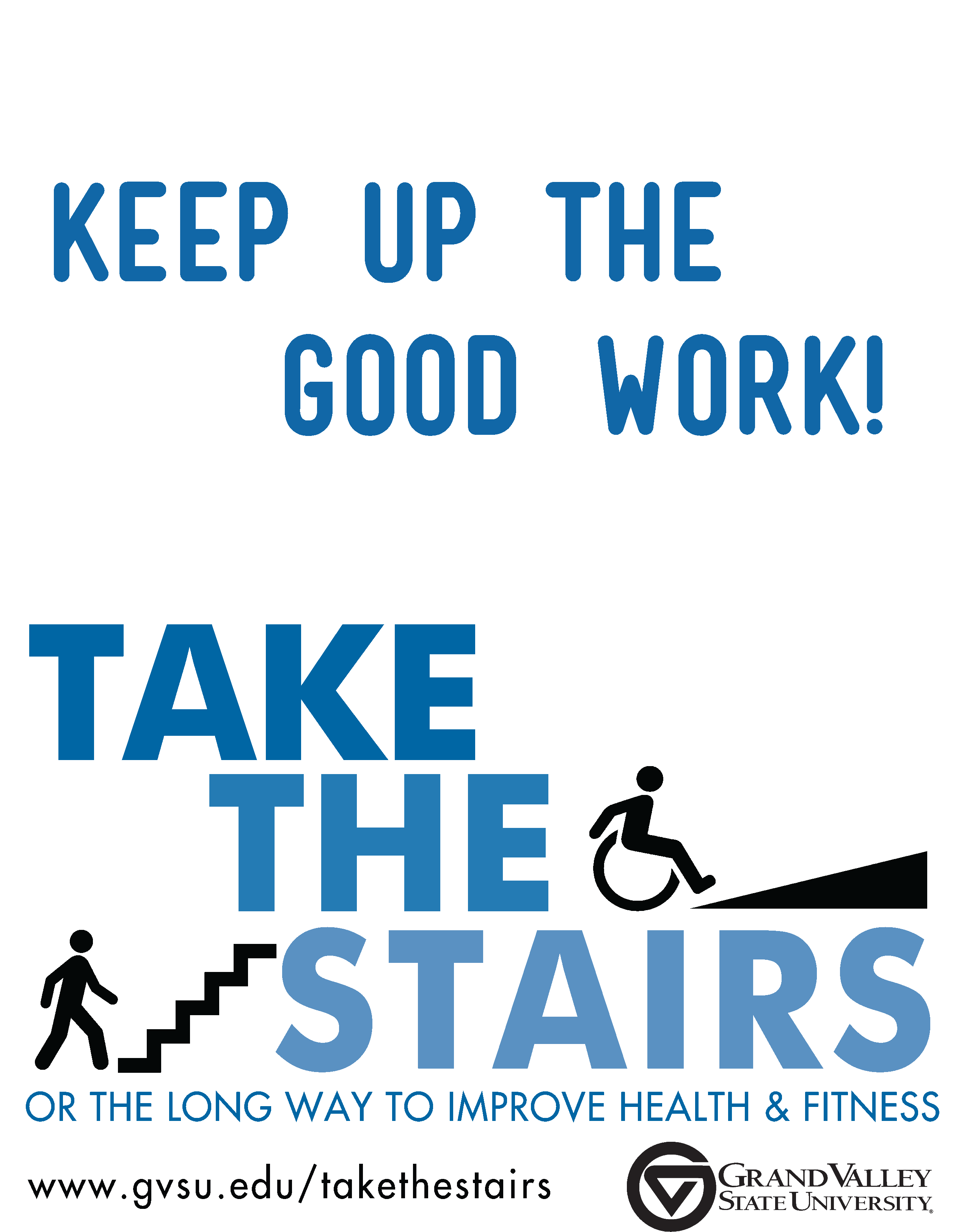 Keep Up The Good Work: Take The Stairs